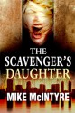 The Scavenger's Daughter: A Tyler West Mystery - Mike McIntyre