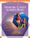 Drawing Closer to God's Heart - Eddie Smith