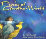 Pieces of Another World - Mara Rockliff, Salima Alikhan