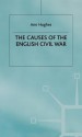 The Causes of the English Civil War - Ann Hughes