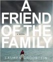 A Friend of the Family - Lauren Grodstein, Rick Adamson