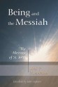 Being and the Messiah: The Message of St. John - José Porfirio Miranda, John Eagleson