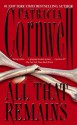 All That Remains: A Scarpetta Novel (Kay Scarpetta Mysteries) - Patricia Cornwell