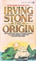 The Origin - Irving Stone