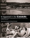 It Happened in the Catskills: An Oral History in the Words of Busboys, Bellhops, Guests, Proprietors, Comedians, Agents, and Others Who Lived It - Myrna Frommer, Harvey Frommer