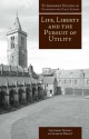 Life, Liberty, and the Pursuit of Utility: Happiness in Philosophical and Economic Thought - Charles Kenny, Anthony Kenny