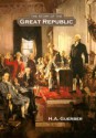 The Story of the Great Republic - Helene Guerber