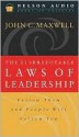 The 21 Irrefutable Laws of Leadership: Follow Them and People Will Follow You (Audio) - John C. Maxwell, D2 Design Works