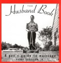 The Husband Book Guy's Guide To Marriage - Harry H. Harrison Jr.