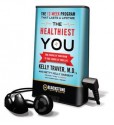 The Healthiest You - Betty Kelly Sargent, Kelly Traver, Cassandra Campbell