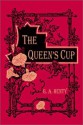 The Queen's Cup - G.A. Henty