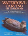 Waterfowl Carving with J. D. Sprankle - Roger Schroeder