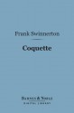 Coquette (Barnes & Noble Digital Library) - Frank Swinnerton