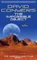 The Impossible Object (The Harrison Peel Files Book 1) - David Conyers