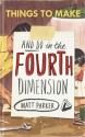 Things to Make and Do in the Fourth Dimension - Matt Parker