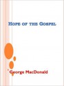 Hope of the Gospel - George MacDonald