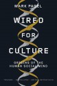 Wired for Culture: Origins of the Human Social Mind - Mark Pagel