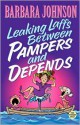 Leaking Laffs Between Pampers and Depends - Barbara Johnson