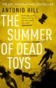 The Summer of Dead Toys - Antonio Hill, Laura McGlouglin