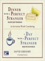 Dinner With a Perfect Stranger and Day With a Perfect Stranger: An Invitation Worth Considering (MP3 Book) - David Gregory, Jeff Woodman