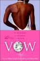 The Vow: A Novel - Denene Millner, Angela Burt-Murray, Mitzi Miller