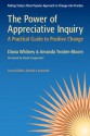 The Power of Appreciative Inquiry: A Practical Guide to Positive Change (BK Business) - Diana Whitney, Amanda Trosten-Bloom, David Cooperrider