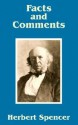 Facts and Comments - Herbert Spencer