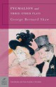 Pygmalion and Three Other Plays - George Bernard Shaw, John Bertolini