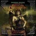 Phoenix Rising (Ministry of Peculiar Occurrences #1) - Philippa Ballantine, Tee Morris, James Langton