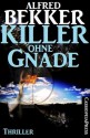 Killer ohne Gnade: Ein Jesse Trevellian Thriller (FBI Special Agent) (German Edition) - Alfred Bekker, FBI Special Agent, Steve Mayer