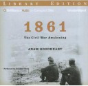 1861: The Civil War Awakening - Adam Goodheart, Jonathan Davis