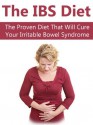 The IBS Diet: The Proven Diet That Will Cure Your Irritable Bowel Syndrome - Matthew Jones