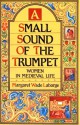 A Small Sound of the Trumpet: Women in Medieval Life - Margaret Wade Labarge