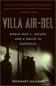 Villa Air-Bel - Rosemary Sullivan