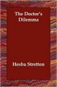 The Doctor's Dilemma - Hesba Stretton