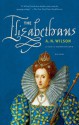 The Elizabethans - A.N. Wilson