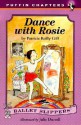 Dance with Rosie - Patricia Reilly Giff, Julie Durrell