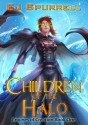 Children of the Halo - E.J. Spurrell