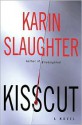 Kisscut - Karin Slaughter