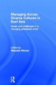 Managing Across Diverse Cultures in East Asia: Issues and Challenges in a Changing Globalized World - Malcolm Warner