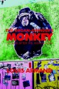 The Organ-Grinder's Monkey: Culture after the Avant-Garde - Louis Armand