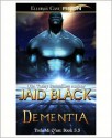 Dementia - Jaid Black