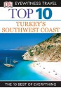 DK Eyewitness Top 10 Travel Guide: Turkey's Southwest Coast: Turkey's Southwest Coast - Matt Willis