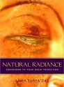 Natural Radiance: Awakening to Your Great Perfection [With CD] - Surya Das