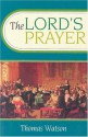 Lord's Prayer - Thomas Watson