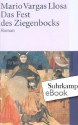 Das Fest des Ziegenbocks: Roman (suhrkamp taschenbuch) (German Edition) - Mario Vargas Llosa, Elke Wehr