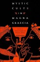 Mystic Cults in Magna Graecia - Giovanni Casadio, Patricia A. Johnston