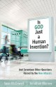 Is God Just a Human Invention? And Seventeen Other Questions Raised by the New Atheists - Sean McDowell, Jonathan Morrow