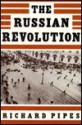 Russian Revolution, The (History of the Russian Revolution) - Richard Pipes