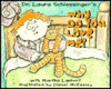 Why Do You Love Me? - Laura C. Schlessinger, Martha Lewis Lambert